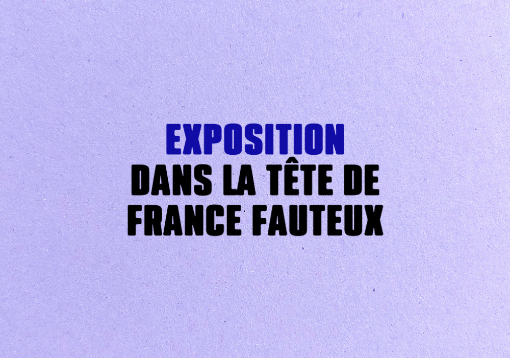Exposition – Dans la tête de France Fauteux